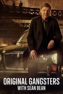 «Гангстеры» с Шоном Бином (2025) Original Gangsters with Sean Bean