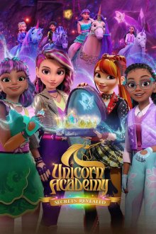 Академия единорогов: Тайны раскрыты (2026) Unicorn Academy: Secrets Revealed