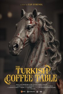 Стеклянный журнальный столик (2025) Cam Sehpa / The Turkish Coffee Table