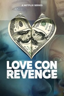 Месть во имя любви / Любовь, обман, месть (2025) Love Con Revenge