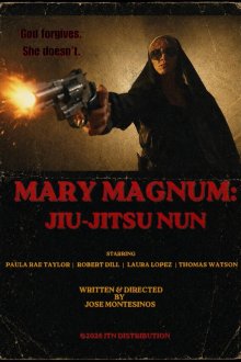 Боевая монахиня Мэри Магнум и смертельное джиу-джитсу (2026) Mary Magnum: Jiu-Jitsu Nun