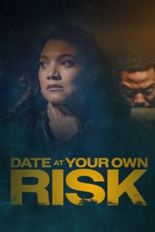 Свидание на свой страх и риск / Встречайся на Свой Страх и Риск (2025) Date at Your Own Risk