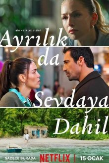 Полюбить, потерять / Разлука – тоже часть любви (2026) Ayrilik da Sevdaya Dahil / To Love, To Lose