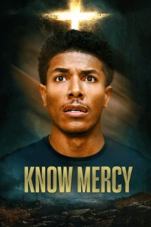 Познать милосердие (2025) Know Mercy