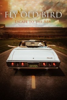 Лети, пташка: Побег на Ковчег (2024) Fly Old Bird: Escape to the Ark