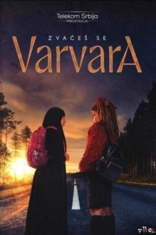 Её зовут Варвара (2026) The Name Is Varvara / Zvaćeš se Varvara