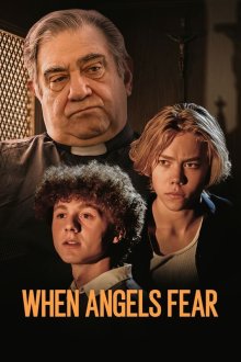 Когда ангелы боятся (2026) When Angels Fear