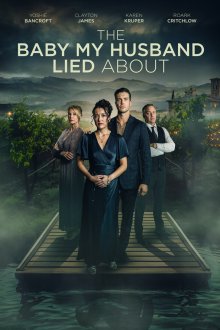 Ребенок, о котором врал мой муж (2025) The Baby My Husband Lied About