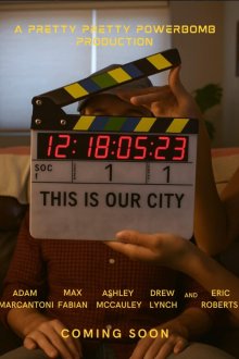 Это наш город (2026) This Is Our City