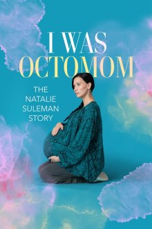 Я была Октомамой / История Натали Сулеман (2025) I Was Octomom: The Natalie Suleman Story