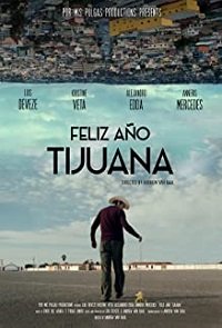 С Новым годом, Тихуана! (2018) Feliz Año Tijuana