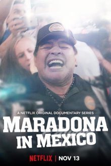 Марадона в Синалоа / Марадона в Мексике (2019) Maradona en Sinaloa