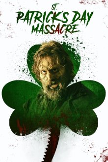 Резня в День святого Патрика (2025) St. Patrick's Day Massacre