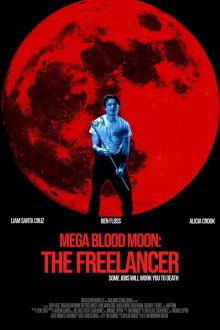 Мега кровавая луна: Фрилансер (2025) Mega Blood Moon: The Freelancer