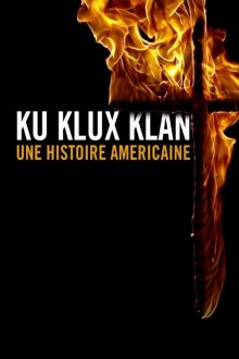 Ку-клукс-клан. Американская история (2020) Ku Klux Klan, une histoire américaine