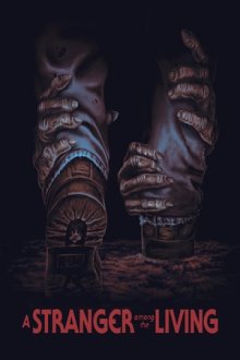Чужой среди живых (2019) A Stranger Among the Living