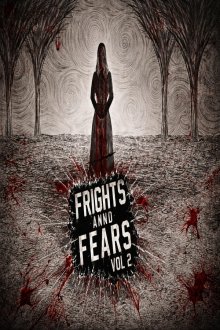 Страхи и кошмары Часть 2 (2024) Frights and Fears Vol 2