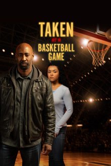 Похищение на баскетболе (2025) Taken at a Basketball Game