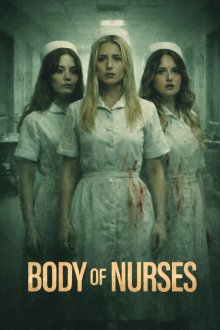 Тела медсестер (2026) Body of Nurses