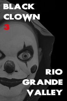 Черный клоун 3: Долина Рио-Гранде (2025) Black Clown 3: Rio Grande Valley