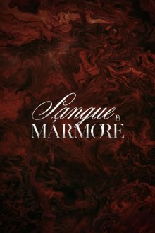 Кровь и мрамор (2026) Sangue & Mármore