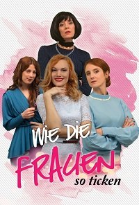Женская доля (2020) Wie die Frauen so ticken