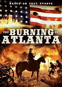 Сражение за Атланту (2020) The Burning of Atlanta / 1864 The Battle of Atlanta