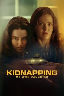 Похищение собственной дочери (2026) Kidnapping My Own Daughter