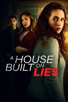 Дом, построенный на лжи (2026) A House Built on Lies