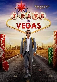 Семь дней до Вегаса (2019) 7 Days to Vegas