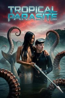 Тропический паразит (2026) Tropical Parasite