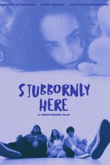 Мы всё ещё здесь (2024) Stubbornly Here