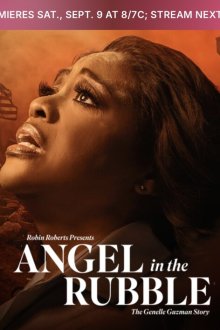 Ангел под обломками: история Дженелл Гузман (2026) Angel in the Rubble: The Genelle Guzman Story