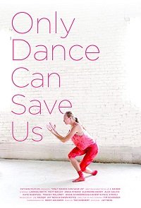 Нас спасёт только танец (2019) Only Dance Can Save Us