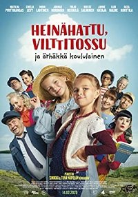Соломенная Шапочка, Войлочная Тапочка и вздорная первоклашка (2019) Heinähattu, Vilttitossu ja ärhäkkä koululainen