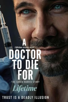 Врач моей мечты: история Сары Харрис (2026) A Doctor to Die For: The Sarah Harris Story