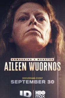 Разоблачая монстра: Эйлин Уорнос (2026) Unmasking a Monster: Aileen Wuornos