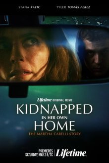Похищенная из собственного дома: История Марты Карелли (2026) Kidnapped in Her Own Home: The Martha Carelli Story