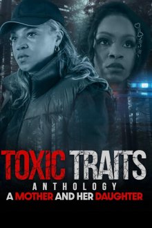 Токсичные черты: Мать и дочь (2026) Toxic Traits Anthology / Toxic Traits Anthology: A Mother and Her Daughter